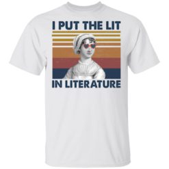 Jane Austen I put the lit in literature vintage shirt