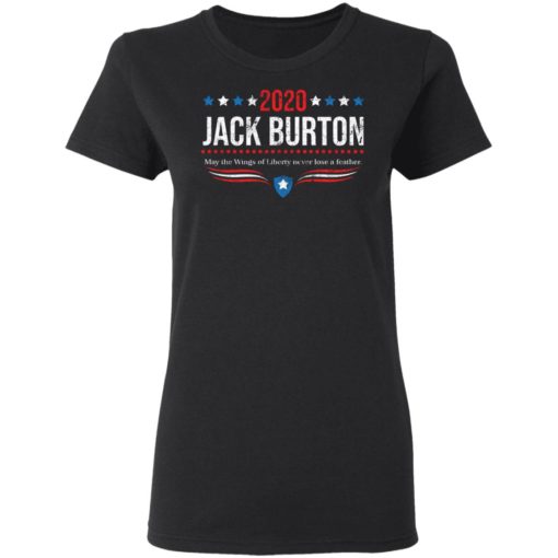 Jack Burton 2020 may the wings of Liberty never lose a feather shirt