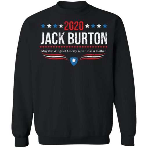 Jack Burton 2020 may the wings of Liberty never lose a feather shirt