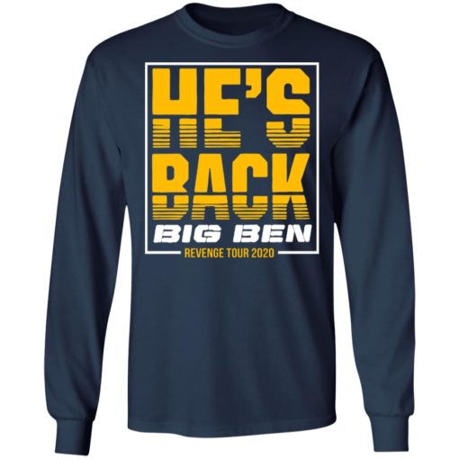 He’s back big ben revenge tour 2020 shirt