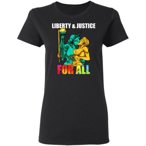 Liberty and Justice for all LGBT shirt