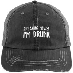 Breaking news I’m drunk hat, cap