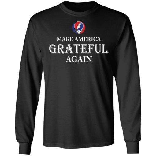 Make America Grateful again shirt