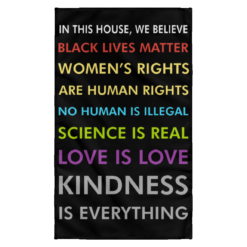 In this house we believe black lives matter wall flag