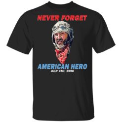Russell Casse Never forget American Hero shirt