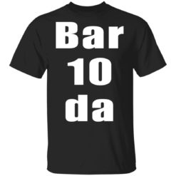 Bar 10 da shirt