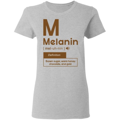 Melanin Definition Brown Sugar Warm Honey Chocolate shirt