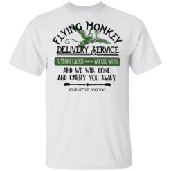 Flying monkey delivery service just one cackle from the wicked witch shirt