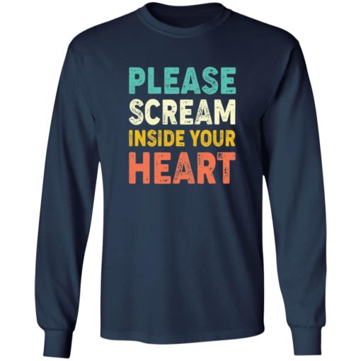 Please Scream Inside Your Heart shirt