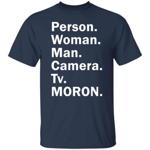 Person Woman Man Camera TV MORON shirt