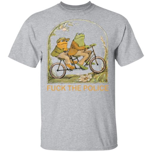 Frog and toad fuck the police shirt