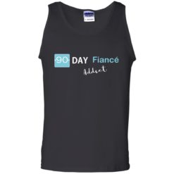 90 day fiance addict shirt - G220 100% Cotton Tank Top, Black