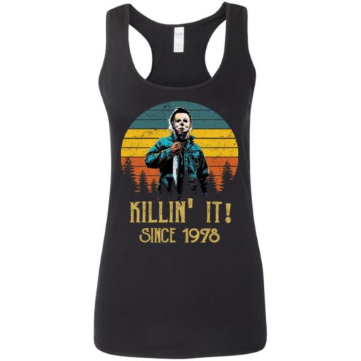 Michael Myers Killing It since 1978 shirt
