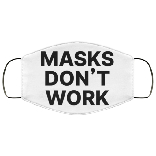 Mask don't work face mask