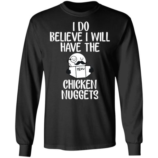 I do believe I will have the chicken nuggets shirt