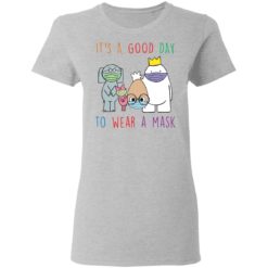 It's a good day to wear a mask shirt - Ladies T-Shirt, Sport Grey