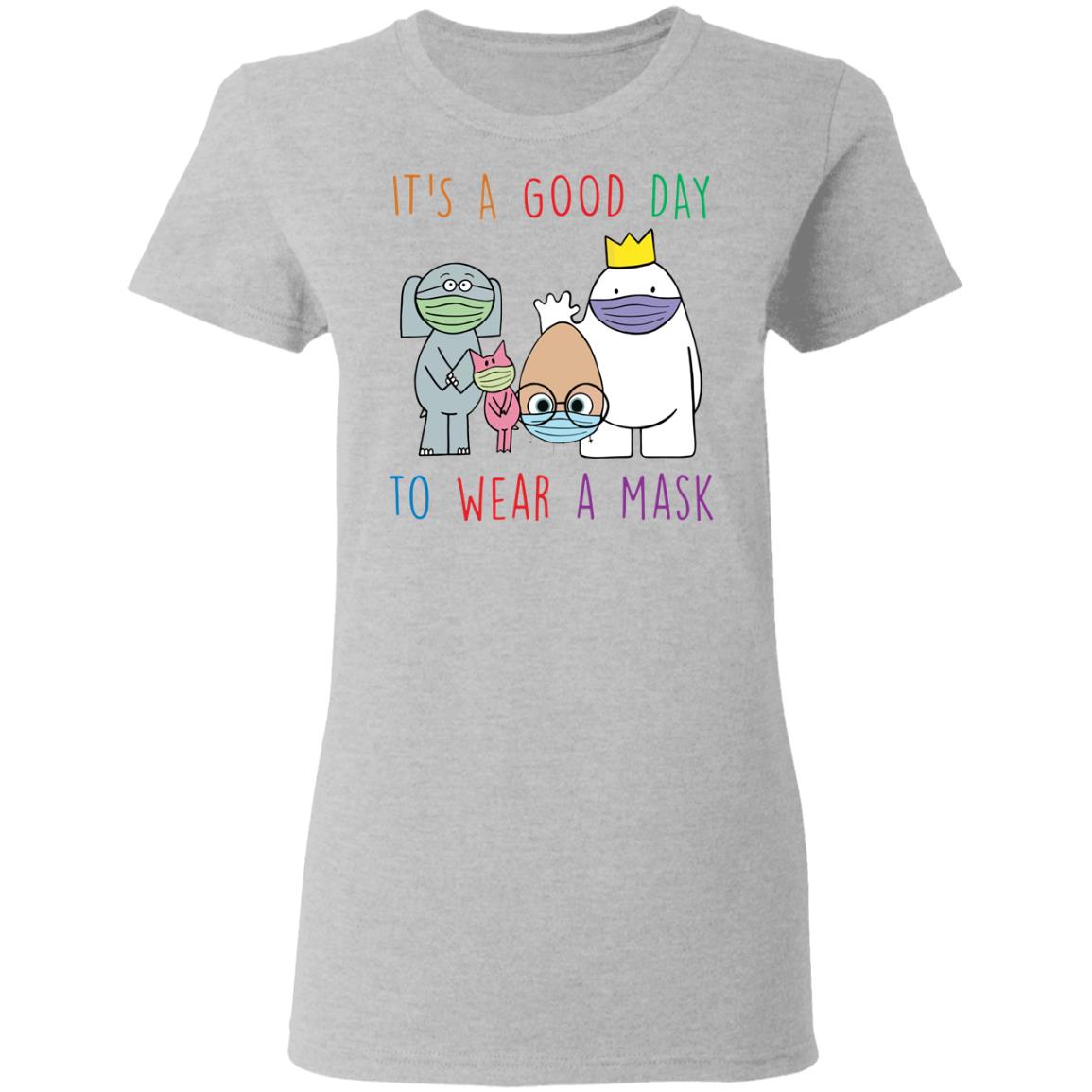 It's a good day to wear a mask shirt - Ladies T-Shirt, Sport Grey