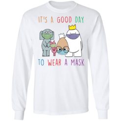 It's a good day to wear a mask shirt - Long Sleeve, White
