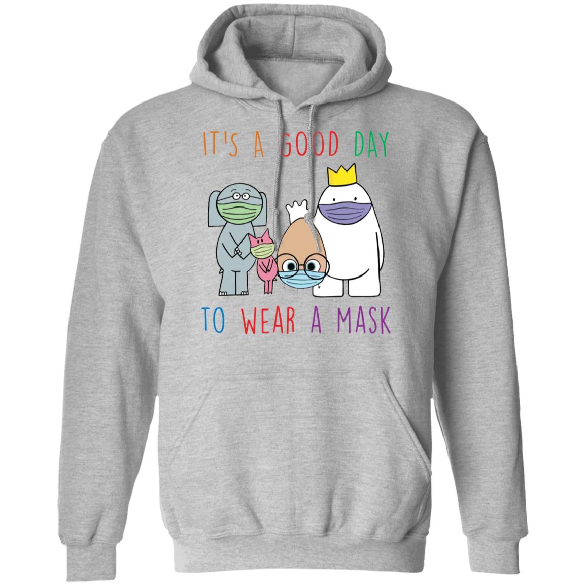 It's a good day to wear a mask shirt - Hoodie, Sport Grey