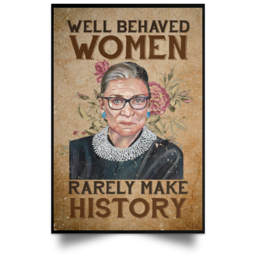 RBG Well behaved women rarely make history poster, canvas