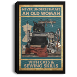 Never underestimate and old woman with cats sewing skills poster, canvas