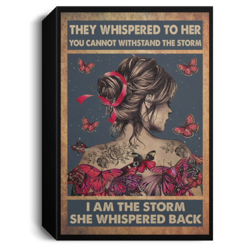 They whispered to her you cannot withstand the storm poster, canvas