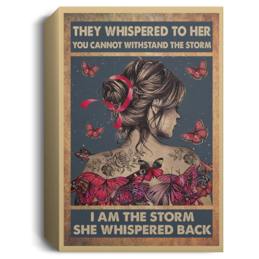 They whispered to her you cannot withstand the storm poster, canvas