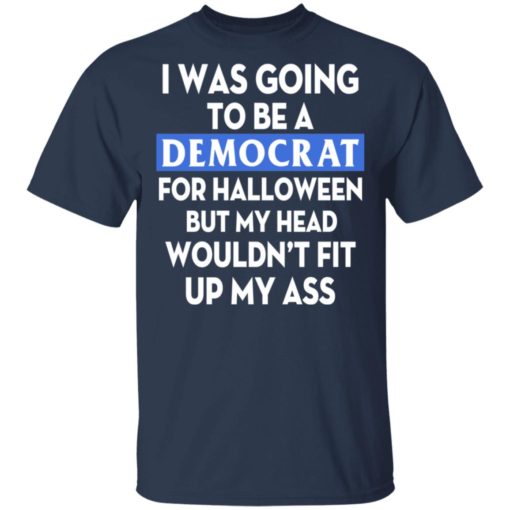 I was going be a Democrat voter for Halloween shirt