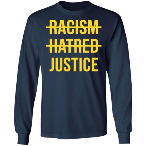 Racism Hatred Justice shirt