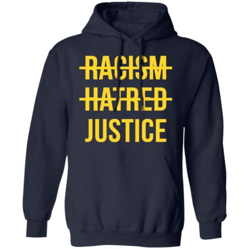 Racism Hatred Justice shirt