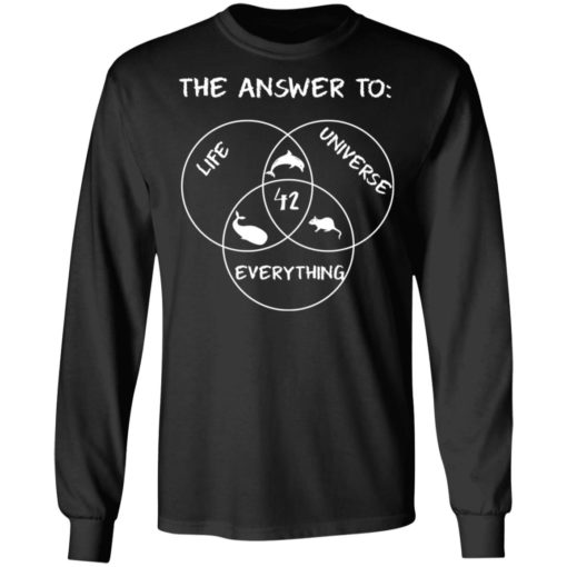 The answer to life universe everything 42 shirt