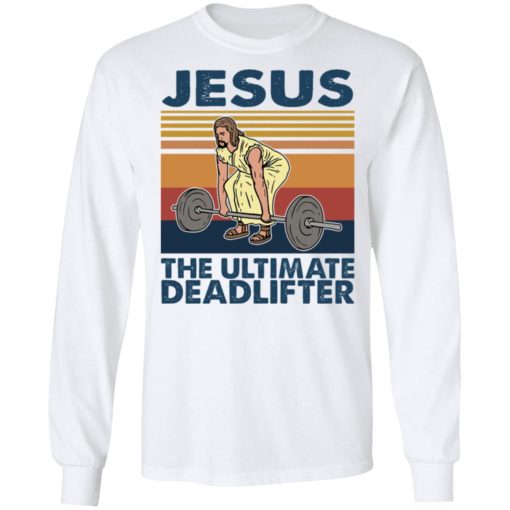 Jesus the ultimate deadlifter shirt