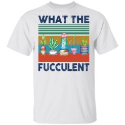 What the fucculent shirt - T-Shirt, White