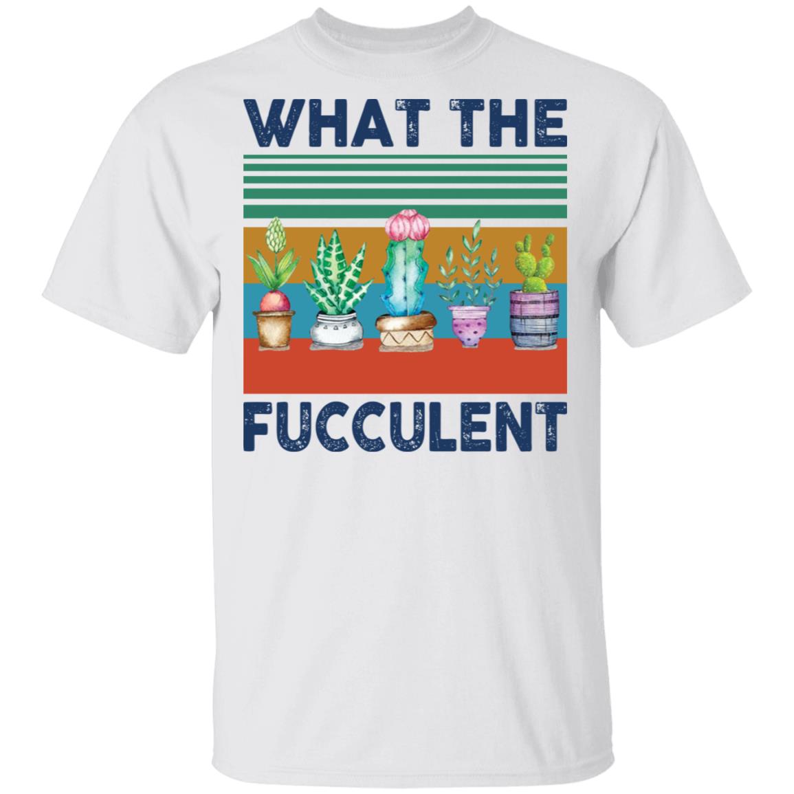 What the fucculent shirt - T-Shirt, White