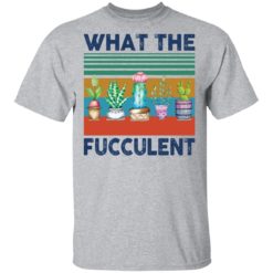 What the fucculent shirt - T-Shirt, Sport Grey