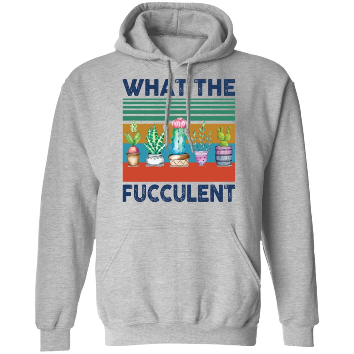 What the fucculent shirt - Hoodie, Sport Grey