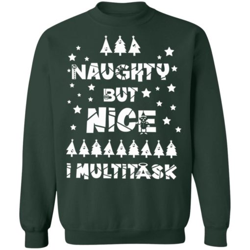 Naughty But Nice I Multitask Christmas Sweatshirt