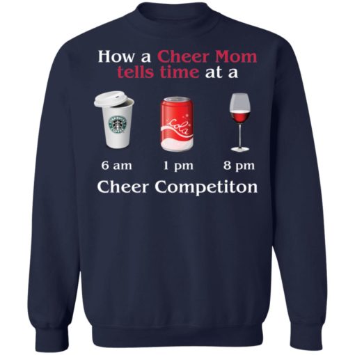 How A Cheer Mom Tells Time At A Cheer Competition Coffee Coca Wine shirt