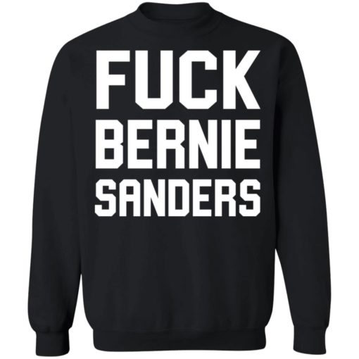Fuck Bernie Sanders shirt