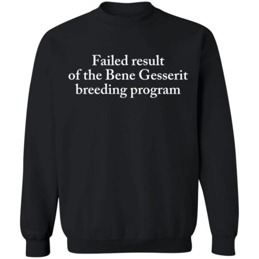 Failed result of the Bene Gesserit breeding program shirt