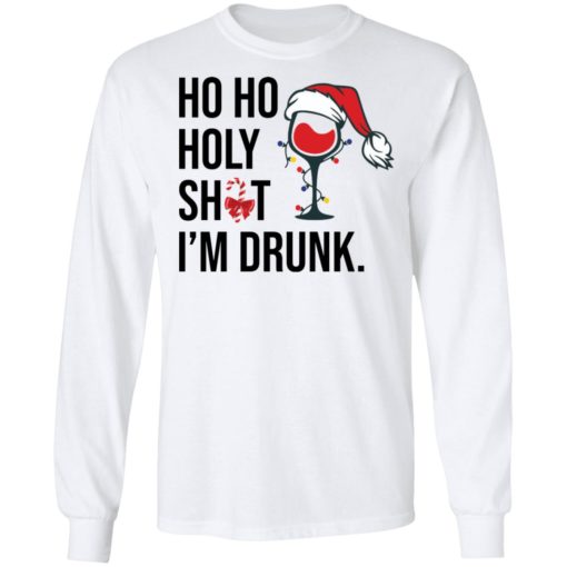 Wine Glass Ho Ho Holy shit I’m drunk Christmas sweatshirt