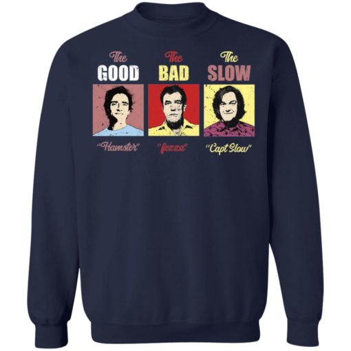 The good Hamster the bad Fezza the slow Capt slow shirt