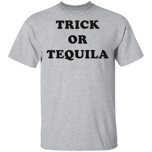 Trick or tequila shirt