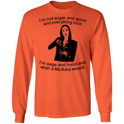 Morticia Addams I’m not sugar and spice and everything nice shirt