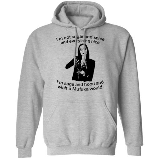 Morticia Addams I’m not sugar and spice and everything nice shirt