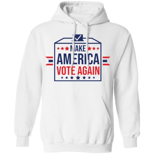 Make America Vote Again shirt