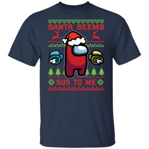 Santa seems sus to me Christmas sweater
