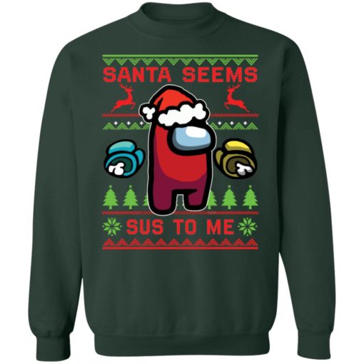 Santa seems sus to me Christmas sweater