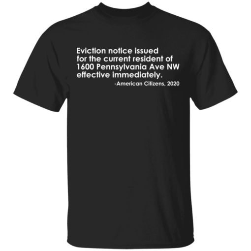 Eviction notice issued for the current resident shirt