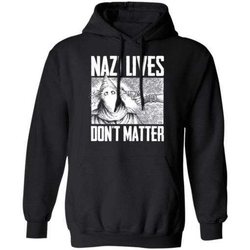 Nazi lives don’t matter shirt